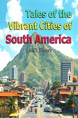 eBook (epub) Tales of the Vibrant Cities of South America de Md Sharr