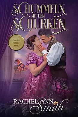 E-Book (epub) Schummeln mit dem Schurken (Ein Lostopf für die Liebe, #4) von Rachel Ann Smith