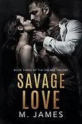 E-Book (epub) Savage Love (The Savage Trilogy, #3) von M. James