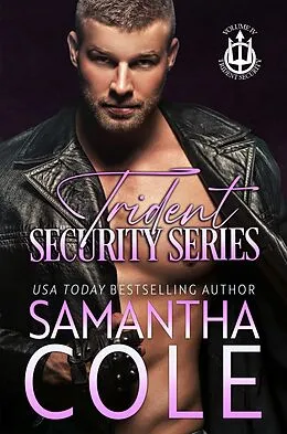 E-Book (epub) Trident Security Series (Trident Security Series: A Special Collection, #4) von Samantha Cole