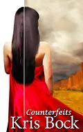 E-Book (epub) Counterfeits: A Small Town Romantic Suspense in the Southwest von Kris Bock