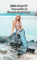 eBook (epub) Little Book Of Mermaids In Finnish Mythology (Finnish Mythology With Fairychamber, #2) de Fairychamber