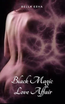 E-Book (epub) Black Magic Love Affair von Bella Esha