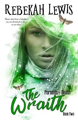 E-Book (epub) The Wraith (Portents of Death, #2) von Rebekah Lewis