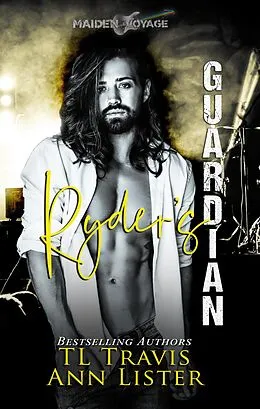 E-Book (epub) Ryder's Guardian (Maiden Voyage) von Tl Travis