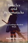 E-Book (epub) Bicycles and Broomsticks: Lorry Landing's Resident Witch (The Resident Witch Series, #3) von Anne Marie Lucci-Stahl