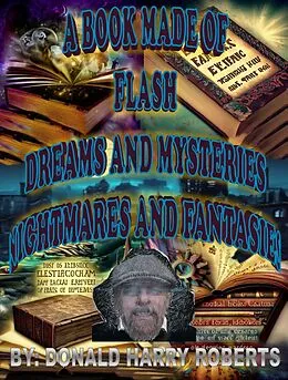 E-Book (epub) A Book Made Of Eclectic Flash, Dreams and Mysteries, Nightmares And Fantasies von Donald Harry Roberts