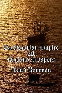 E-Book (epub) Carthaginian empire Episode 30 - England Prospers von David Bowman