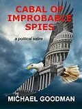 E-Book (epub) Cabal of Improbable Spies von Michael Goodman