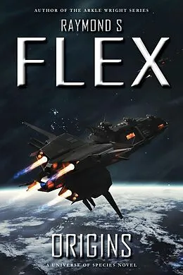 E-Book (epub) Origins (Universe of Species, #1) von Raymond S Flex