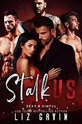 E-Book (epub) Stalk Us (Sexy and Sinful, #5) von Liz Gavin