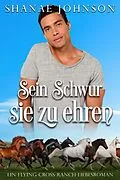 E-Book (epub) Sein Schwur, sie zu ehren (Ein Flying-Cross-Ranch-Liebesroman, #2) von Shanae Johnson, Sonja Luise Herberth