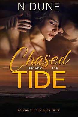E-Book (epub) Chased Beyond the Tide von N. Dune