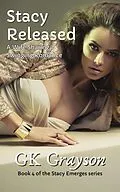 E-Book (epub) Stacy Released: A Wife Sharing / Swinging Romance (Stacy Emerges, #4) von Gk Grayson