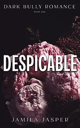 E-Book (epub) Despicable: Dark Bully Romance (The Crispin & Amina Series, #1) von Jamila Jasper