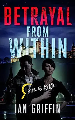 E-Book (epub) Betrayal from Within (Rick and Katja, #3) von Ian Griffin