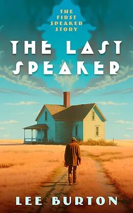 E-Book (epub) The Last Speaker von Lee Burton