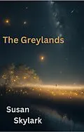 E-Book (epub) The Greylands: The Complete Series von Susan Skylark