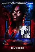 E-Book (epub) Danged Black Thing von Eugen Bacon