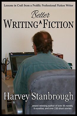 eBook (epub) Writing Better Fiction de Harvey Stanbrough