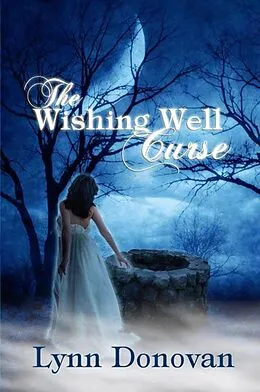E-Book (epub) The Wishing Well Curse (Spirit of Destiny, #1) von Lynn Donovan