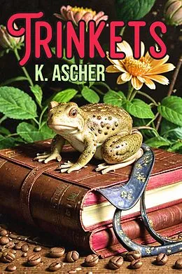 E-Book (epub) Trinkets von K. Ascher