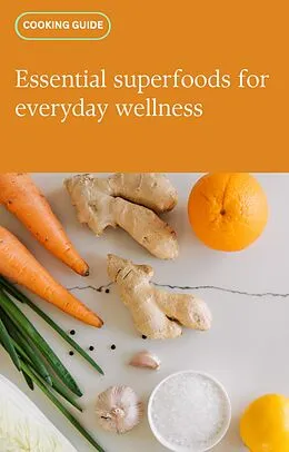 E-Book (epub) Essential superfoods for everyday wellness. von Tanya Williams