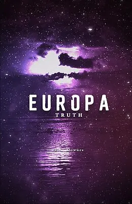 E-Book (epub) Truth (EUROPA, #2) von E. C. Downes