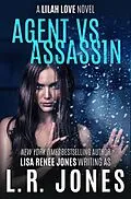 E-Book (epub) Agent vs. Assassin (Lilah Love, #11) von Lisa Renee Jones