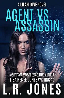 E-Book (epub) Agent vs. Assassin (Lilah Love, #11) von Lisa Renee Jones