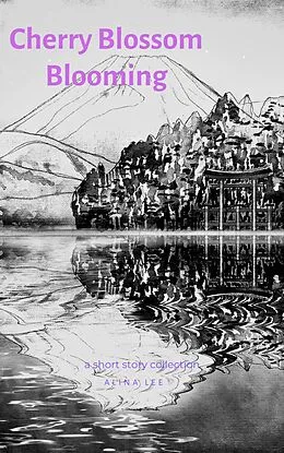 E-Book (epub) Cherry Blossom Blooming (Izumo) von Alina Lee