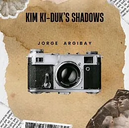 E-Book (epub) Kim Ki-duk's Shadows von Jorge Argibay