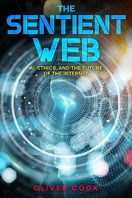 E-Book (epub) The Sentient Web von Oliver Cook