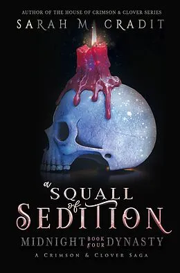E-Book (epub) A Squall of Sedition (Midnight Dynasty, #4) von Sarah M. Cradit