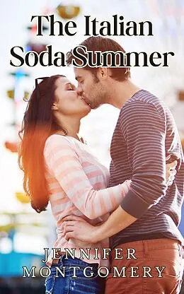 E-Book (epub) The Italian Soda Summer (The Coffee Shop Romances, #2) von Jennifer Montgomery