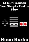 E-Book (epub) 61 NES Games You Simply Gotta Play von Sean Burke