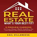 E-Book (epub) Real Estate--What's Your Best Fit? von Gail Villanueva