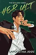 E-Book (epub) Her Ult (The Idolized Series) von Samantha Ann