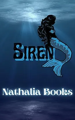 E-Book (epub) Siren (Mirror World Standalone, #2) von Nathalia Books