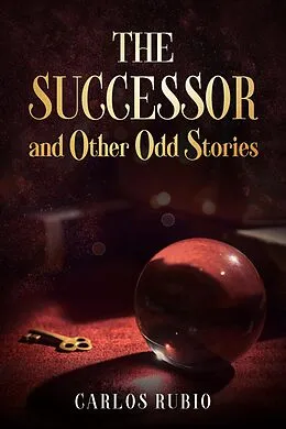 E-Book (epub) The Successor and Other Odd Stories von Carlos Rubio
