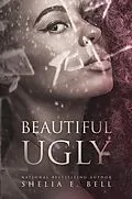 E-Book (epub) Beautiful Ugly von Shelia Bell
