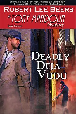 E-Book (epub) Deadly DeJa Vudu (The Tony Mandolin Mysteries, #13) von Robert Beers