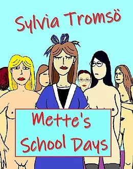 E-Book (epub) Mette's School Days von Sylvia Tromsö