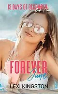 E-Book (epub) Forever June (13 Days of December Book Four) von Lexi Kingston