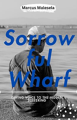 eBook (epub) Sorrowful Wharf de Marcus Malesela