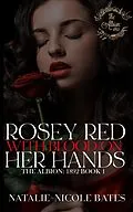 E-Book (epub) Rosey Red With Blood on Her Hands (The Albion: 1892) von Natalie-Nicole Bates