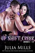 E-Book (epub) Up Shift Creek: Books 1 - 3 (FUC Academy) von Julia Mills