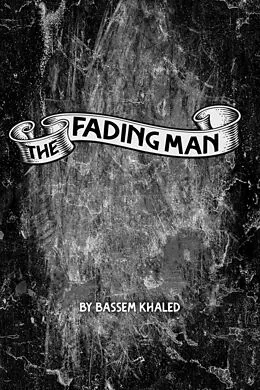 E-Book (epub) The Fading Man von Bassem Khaled