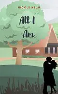 E-Book (epub) All I Am (A Farmer's Market Story, #2) von Nicole Helm