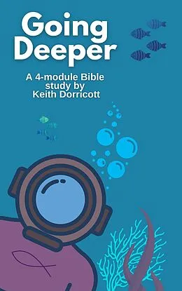 E-Book (epub) Going Deeper von Keith Dorricott